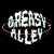 Greasy Alley 油漬艾莉