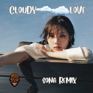 Sabrina [胡恂舞] - Cloudy Love (鎖吶 Remix)